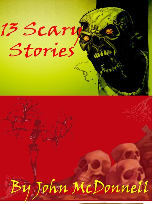 Title details for 13 Scary Stories by John McDonnell - Available